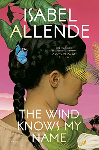 BOOK REVIEW: The Wind Knows My Name by Isabel Allende