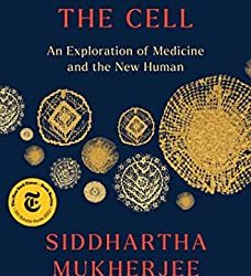 BOOK REVIEW: The Song of the Cell by Siddhartha Mukherjee