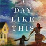 Book Review: A Day Like This by Kelley McNeil