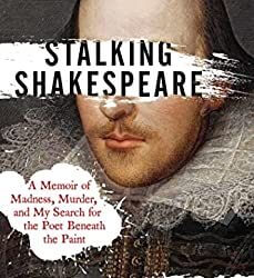 BOOK REVIEW: Stalking Shakespeare: A Memoir by Lee Durkee