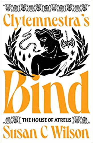 BOOK REVIEW: Clytemnestra’s Bind by Susan C. Wilson