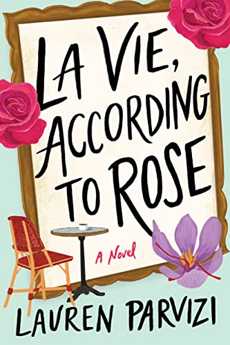 BOOK REVIEW: La Vie, According to Rose by Lauren Parvizi