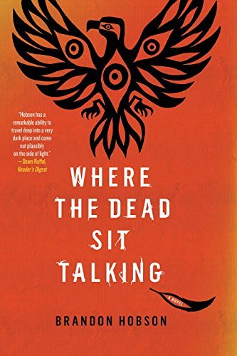 BOOK REVIEW: Where the Dead Sit Talking by Brandon Hobson
