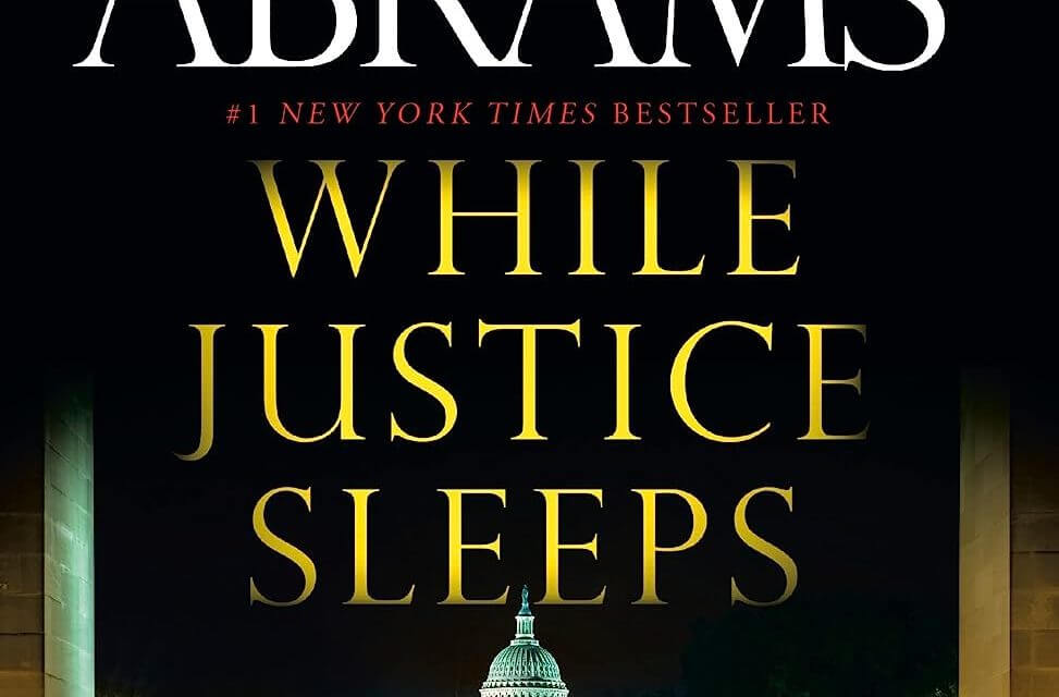 BOOK REVIEW: While Justice Sleeps by Stacey Abrams