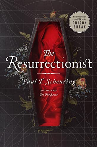 BOOK REVIEW: The Resurrectionist by Paul T. Scheuring