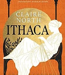 BOOK REVIEW: Ithaca (The Songs of Penelope #1) by Claire North
