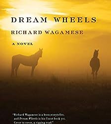 BOOK REVIEW: Dream Wheels by Richard Wagamese