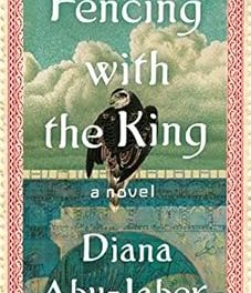 BOOK REVIEW: Fencing with the King by Diana Abu-Jaber