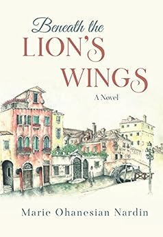 BOOK REVIEW: Beneath the Lion’s Wings by Marie Ohanesian Nardin