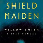 BOOK REVIEW: Black Shield Maiden by  Willow Smith and Jess Hendel