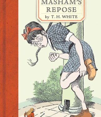 BOOK REVIEW: Mistress Masham’s Repose by T. H. White
