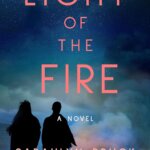 BOOK REVIEW: Light of the Fire by Sarahlyn Bruck