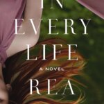 BOOK REVIEW: In Every Life by Rea Frey