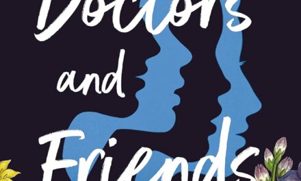 BOOK REVIEW: Doctors and Friends by Kimmery Martin