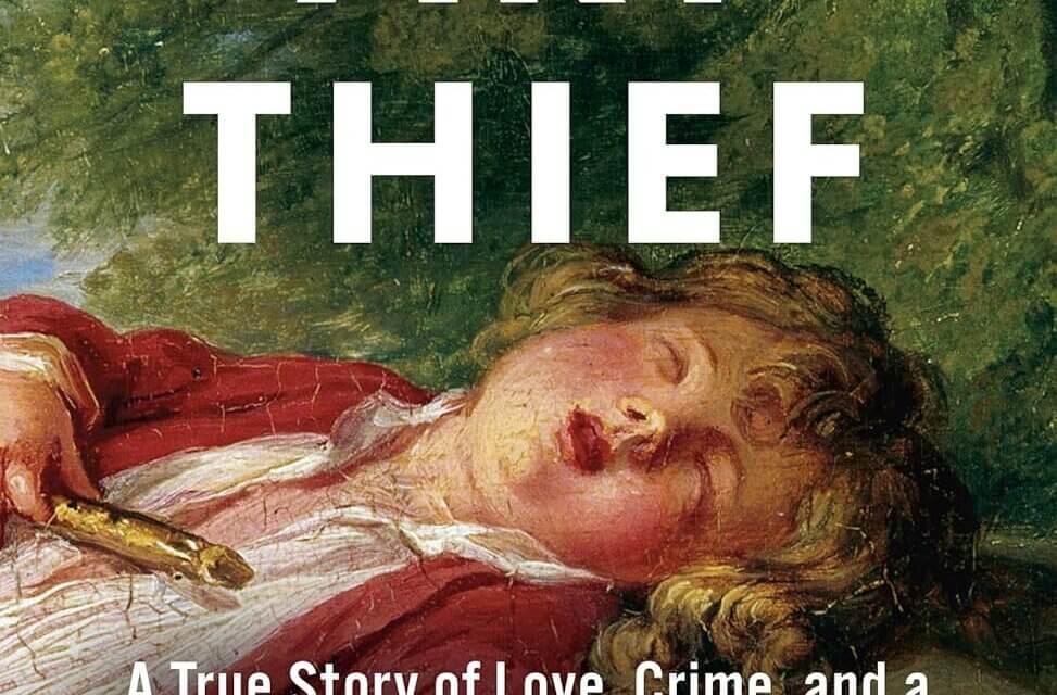 BOOK REVIEW: The Art Thief: A True Story of Love, Crime, and a Dangerous Obsession by Michael Finkel