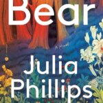 BOOK REVIEW: Bear by Julia Phillips