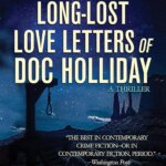 BOOK REVIEW: The Long-Lost Love Letters of Doc Holiday by David Corbett