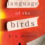 BOOK REVIEW: The Language of the Birds by K.A. Merson