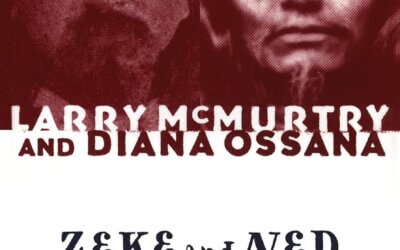 BOOK REVIEW: Zeke and Ned by Larry McMurtry and Diana Ossana