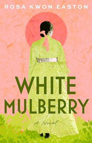 BOOK REVIEW: White Mulberry by Rosa Kwon Easton