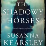 BOOK REVIEW: The Shadowy Horses by Susanna Kearsley