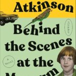 BOOK REVIEW: Behind the Scenes at the Museum by Kate Atkinson