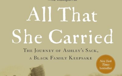 BOOK REVIEW: All That She Carried: The Journey of Ashley’s Sack, a Black Family Keepsake by Tiya Miles