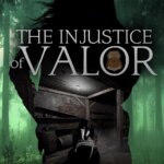 BOOK REVIEW: The Injustice of Valor by  Gary Corbin