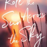 BOOK REVIEW: Roll the Sun Across the Sky by Barbara Linn Probst