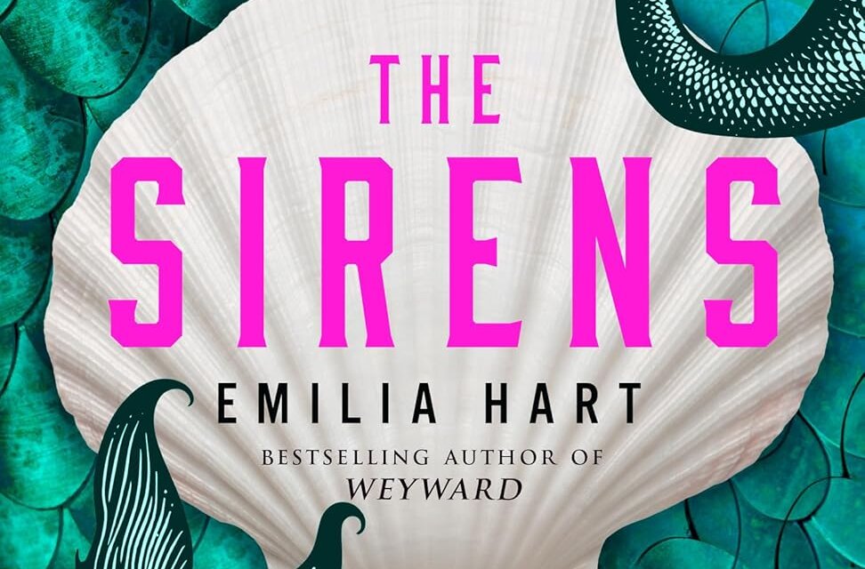 BOOK REVIEW: The Sirens by Emilia Hart