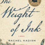 BOOK REVIEW: The Weight of Ink by Rachel Kadish