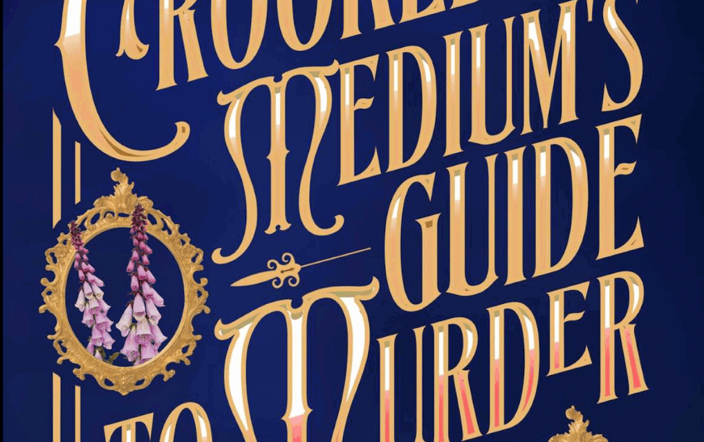 BOOK REVIEW: The Crooked Medium’s Guide to Murder by Stephen Cox
