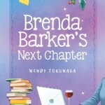 BOOK REVIEW: Brenda Barker’s Next Chapter by Wendy Tokunaga