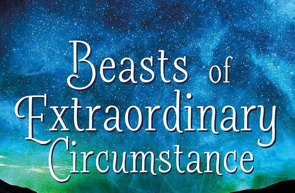 BOOK REVIEW: Beasts of Extraordinary Circumstance by Ruth Emmie Lang