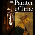 BOOK REVIEW: The Painter of Time by Matthew O’Connor